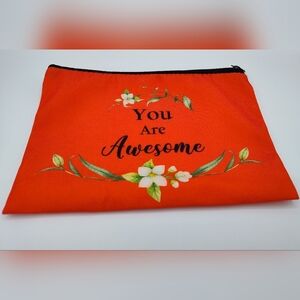 Bright Orange Floral Zipper Pouch | "You Are Awesome" Cosmetic Makeup Bag
